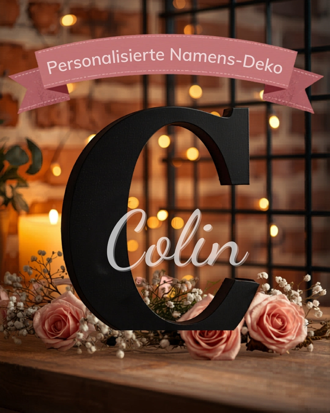 Personalisierte Namens-Deko Buchstabe C mit Colin Rosen
